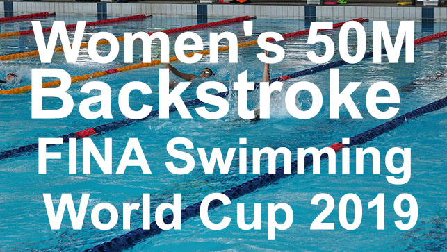 фото для Race Analysis: Women’s 50M Backstroke FINA Swim World Cup 2019 LCM