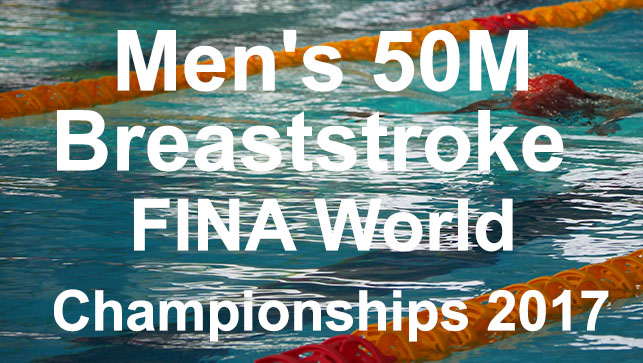 фото для Race Analysis: Men’s 50M Breaststroke FINA World Championships Budapest 2017 LCM