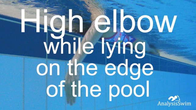 High elbow while lying on the edge of the pool