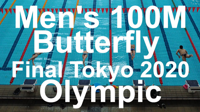 Race  Analysis:  Men's 100M Butterfly Final Tokyo 2020 Olympic