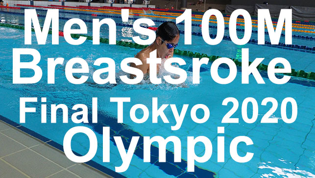 Race  Analysis:  Men's 100M Breaststroke Final Tokyo 2020 Olympic