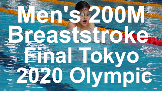 Race  Analysis:  Men's 200M Breaststroke Final Tokyo 2020 Olympic