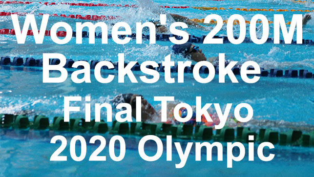 фото для Race Analysis: Women’s 200M Backstroke Final Tokyo 2020 Olympic Games LCM